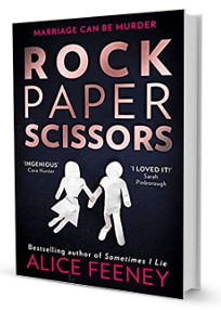 Book Review: ROCK PAPER SCISSORS by Alice Feeney — Crime by the Book